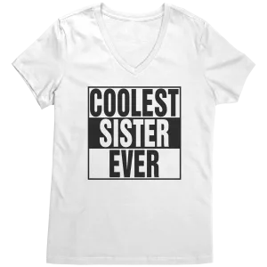 Coolest Sister Ever Shirt, Sister Vneck Shirt, Sister Shirt, Womens Clothing, Sister Gift, Family Shirt, Graphic Tees, Birthday Gift For Her
