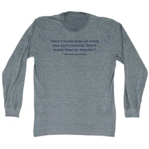 Don't Waste Time On What You Can't Control. Don't Waste Time On Regrets. - Marcus Aurelius Quote Tees Adult Tri-Blend Long Sleeve T-shirt