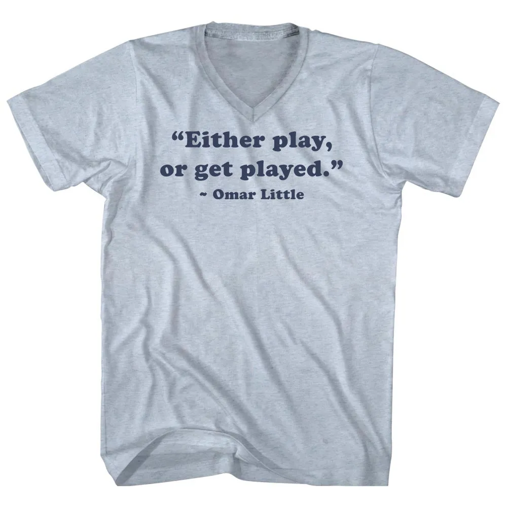 Either Play, Or Get Palyed. - Omar Little Quote Tees Adult Tri-Blend V-neck T-shirt