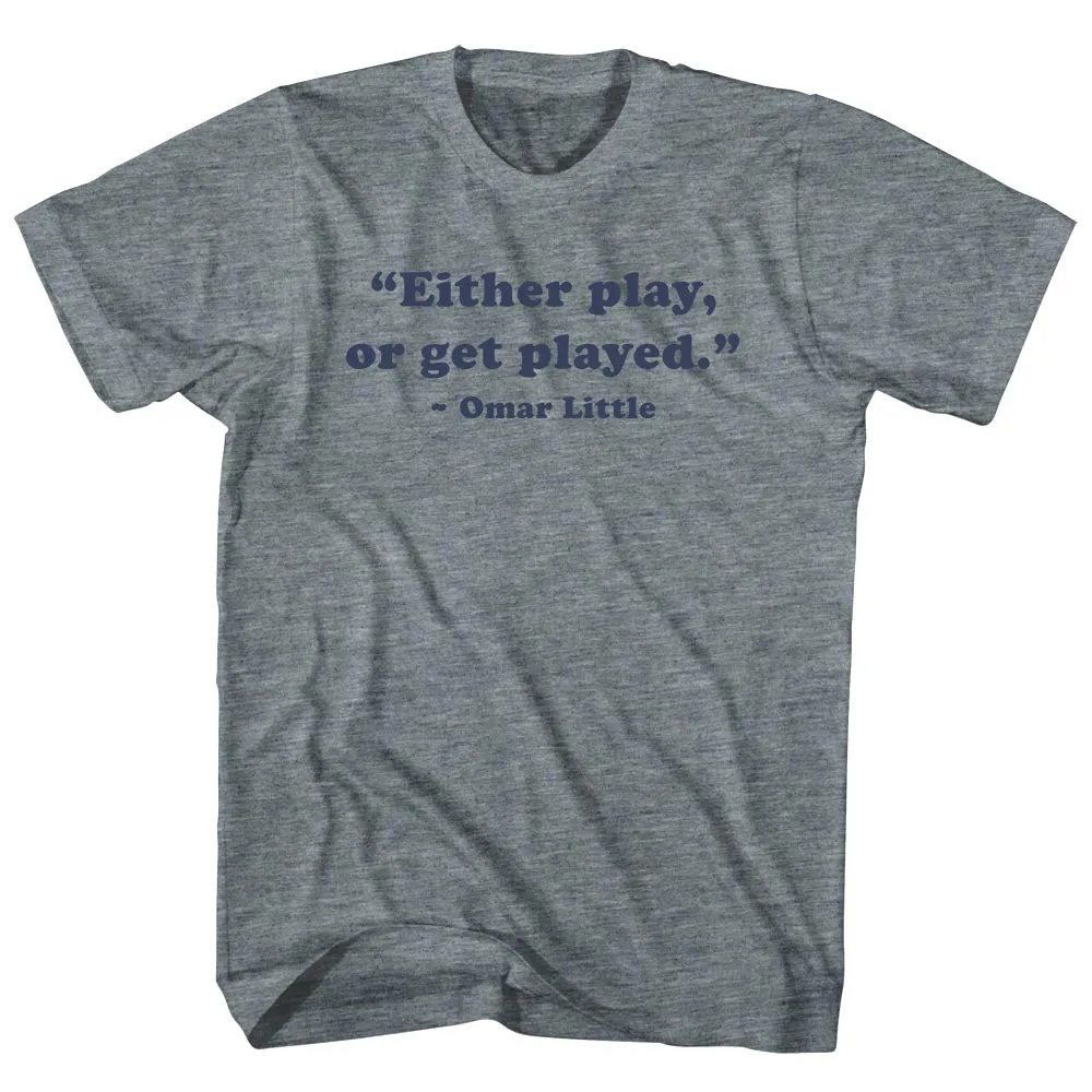 Either Play, Or Get Palyed. - Omar Little Quote Tees Womens Tri-Blend Junior Cut T-Shirt